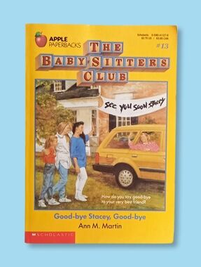 The Baby-Sitters Club #13 Goodbye Stacy, Goodbye Ann M. Martin '89